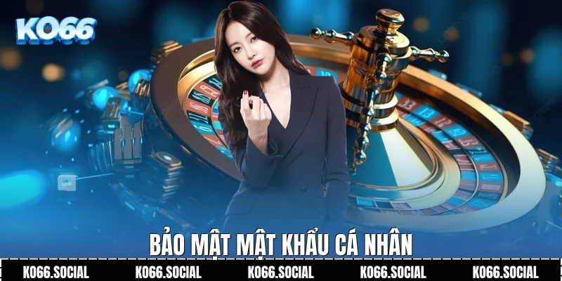 Bảo mật mật khẩu cá nhân